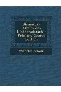 Bismarck-Album Des Kladderadatsch