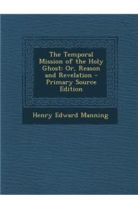 The Temporal Mission of the Holy Ghost