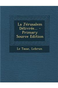 La Jérusalem Délivrée...
