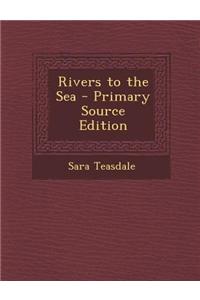 Rivers to the Sea