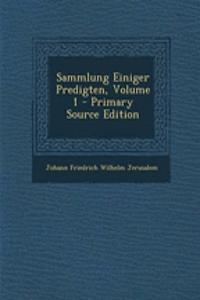 Sammlung Einiger Predigten, Volume 1