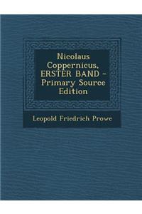 Nicolaus Coppernicus, Erster Band - Primary Source Edition