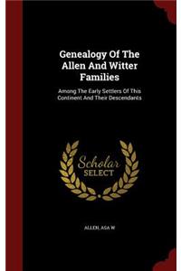 Genealogy of the Allen and Witter Families