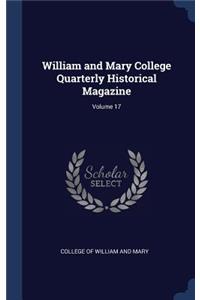 William and Mary College Quarterly Historical Magazine; Volume 17