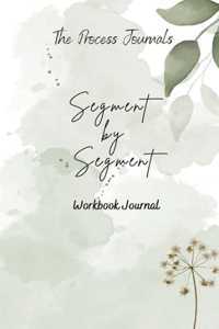 Segment by Segment