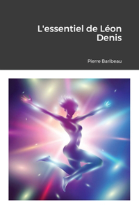 L'Essentiel De Leon Denis