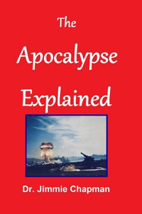 Apocalypse Explained