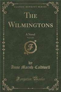 The Wilmingtons, Vol. 3 of 3