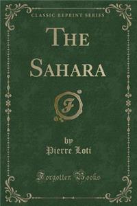 The Sahara (Classic Reprint)
