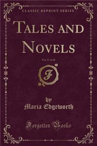Tales and Novels, Vol. 17 of 18 (Classic Reprint)
