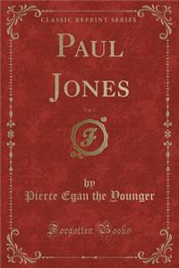 Paul Jones, Vol. 1 (Classic Reprint)