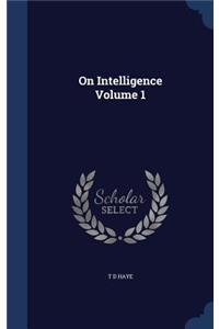On Intelligence Volume 1