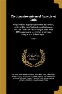 Dictionnaire universel françois et latin