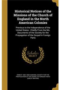 Historical Notices of the Missions of the Church of England in the North American Colonies