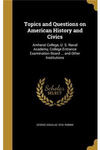 Topics and Questions on American History and Civics