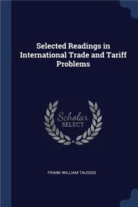Selected Readings in International Trade and Tariff Problems