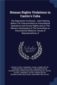 Human Rights Violations in Castro's Cuba