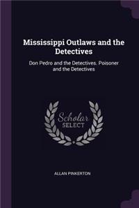 Mississippi Outlaws and the Detectives
