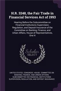 H.R. 3248, the Fair Trade in Financial Services Act of 1993