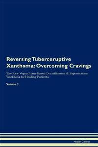 Reversing Tuberoeruptive Xanthoma