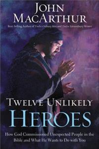 Twelve Unlikely Heroes