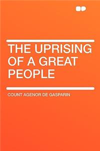 The Uprising of a Great People