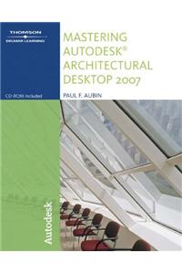 Mastering Autodesk Architectural Desktop 2007