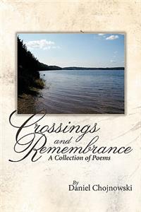Crossings and Remembrance: A Collection of Poems