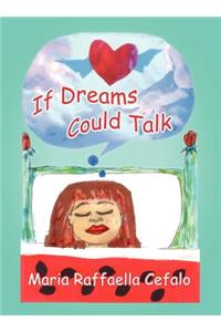 If Dreams Could Talk
