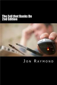 The Evil that Banks Do