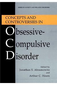 Concepts and Controversies in Obsessive-Compulsive Disorder