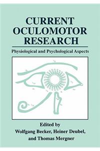 Current Oculomotor Research