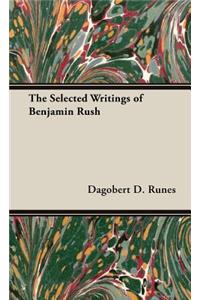 Selected Writings of Benjamin Rush