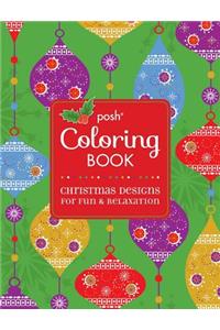 Posh Adult Coloring Book: Christmas Designs for Fun & Relaxation