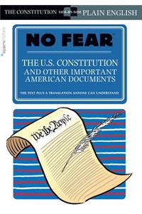 U.S. Constitution and Other Important American Documents (No Fear)