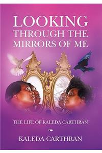 Looking Through the Mirrors of Me