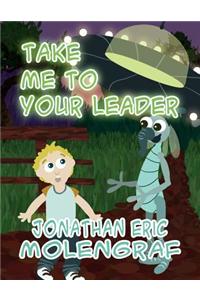 Take Me to Your Leader