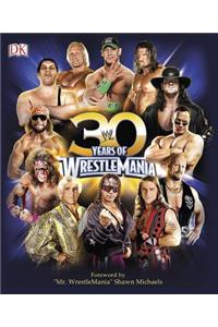 30 Years of WrestleMania