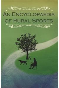 An Encyclopaedia of Rural Sports