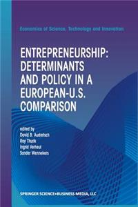 Entrepreneurship: Determinants and Policy in a European-Us Comparison