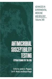 Antimicrobial Susceptibility Testing: Critical Issues for the 90s