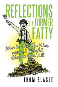 Reflections of a Former Fatty