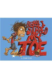 Fiction Picture Books Because I Stubbed My Toe
