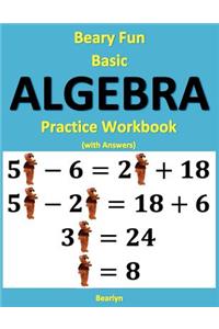 Beary Fun Basic Algebra Practice Workbook (with Answers)
