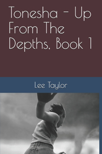 Tonesha - Up From The Depths, Book 1
