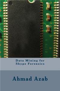 Data Mining for Skype Forensics