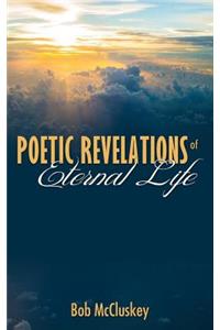 Poetic Revelations of Eternal Life