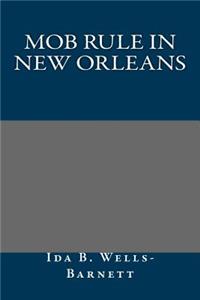 Mob Rule in New Orleans