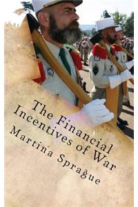 Financial Incentives of War