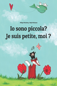 Io sono piccola? Je suis petite, moi ?